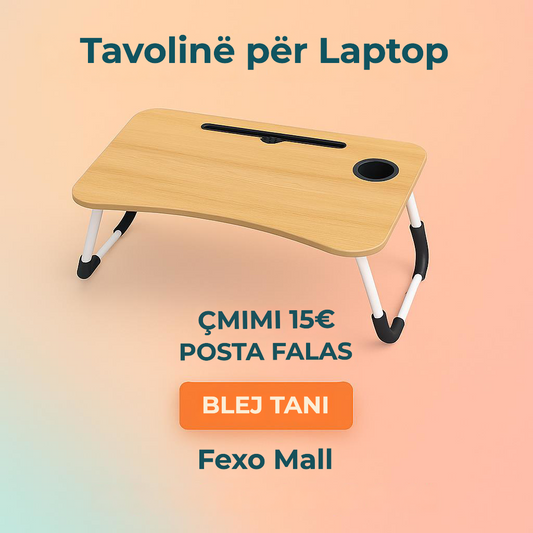 Tavolinë për Laptop